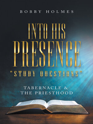cover image of Into His Presence " Study Questions "
